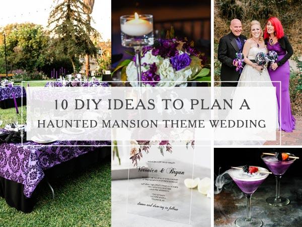 10 DIY Ideas to Plan a Haunted Mansion Theme Wedding