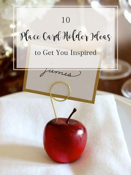 10 Place Card Holder Ideas to Get You Inspired | Clear Wedding Invites