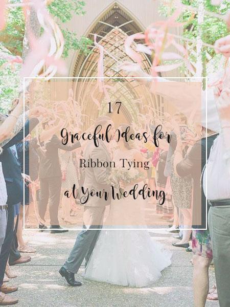 17 Graceful Ideas for Ribbon Tying at Your Wedding | Clear Wedding Invites