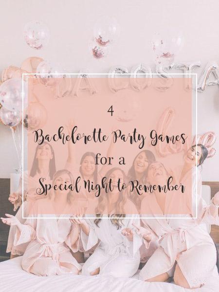 4 Bachelorette Party Games for A Special Night to Remember | Clear Wedding Invites